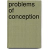 Problems of Conception door Marit Melhuus
