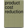 Product Cost Reduction by Scott Zimmer