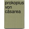 Prokopius Von Cäsarea door Felix Ludwig Sophus Dahn