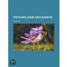 Psychologie Des Saints door Henri Joly