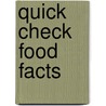 Quick Check Food Facts door Barron'S. Editorial Staff