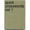 Quick Crosswords Vol 1 by N. A