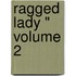 Ragged Lady " Volume 2