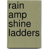Rain Amp Shine Ladders by Deborah Kespert