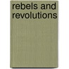 Rebels and Revolutions door Susan Brocker