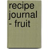 Recipe Journal - Fruit door Delicious Stationery