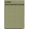 Redes latinoamericanas by Claudio Maíz