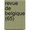 Revue de Belgique (65) by Livres Groupe