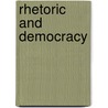 Rhetoric and Democracy by Stephen Stockwell
