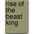 Rise of the Beast King