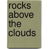 Rocks Above the Clouds door Jack Reed