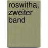 Roswitha, Zweiter Band by Friedrich Kind