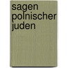 Sagen polnischer Juden door Eliasberg