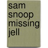 Sam Snoop Missing Jell door John Parker