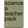 Science A Teacher Pack by Ken Gadd