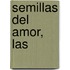 Semillas del Amor, Las