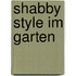 Shabby Style im Garten