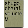 Shugo Chara!, Volume 9 door . Peachpit Press