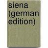 Siena (German Edition) by Chedowski Kazimierz