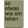So etwas wie ein Leben door Amélie Nothomb