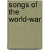 Songs of the World-war