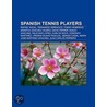 Spanish tennis players door Books Llc