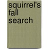 Squirrel's Fall Search by Anita Loughrey