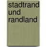 Stadtrand und Randland by Nora Gumpenberger