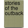 Stories of the Outback door Bert Bolton