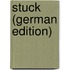 Stuck (German Edition)