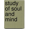 Study of Soul and Mind door Sumaera Mehmood