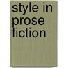 Style In Prose Fiction door Harold Martin