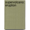 Supervolcano: Eruption door Harry Turtledove