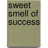 Sweet Smell of Success by Clifford Odets
