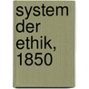 System der Ethik, 1850 by Immanuel Hermann Von Fichte