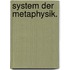 System der Metaphysik.