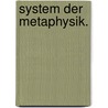 System der Metaphysik. door Ernst Reinhold
