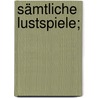 Sämtliche Lustspiele; door Schmieder Terence