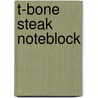 T-Bone Steak Noteblock by Chronicle Books