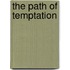 The Path Of Temptation