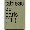 Tableau de Paris (11 ) by Louis S. Mercier