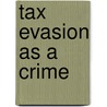 Tax Evasion as A Crime door Khaled Aljaaidi