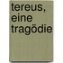 Tereus, eine Tragödie