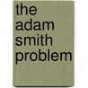 The Adam Smith Problem door Moatez Chaouachi