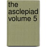 The Asclepiad Volume 5 door Boston Fire Dept