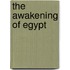 The Awakening of Egypt