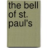 The Bell of St. Paul's door Besant Walter