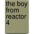 The Boy from Reactor 4
