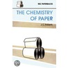 The Chemistry of Paper by J.C. Roberts