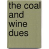 The Coal and Wine Dues door John Firth Bottomley Firth